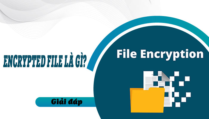 encrypted-file-la-gi-1.jpg