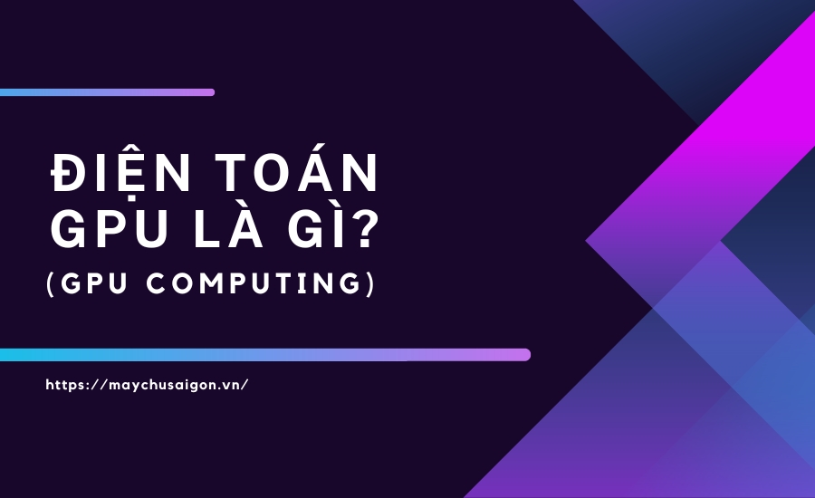 dien-toan-gpu-la-gi-maychusaigon.jpg