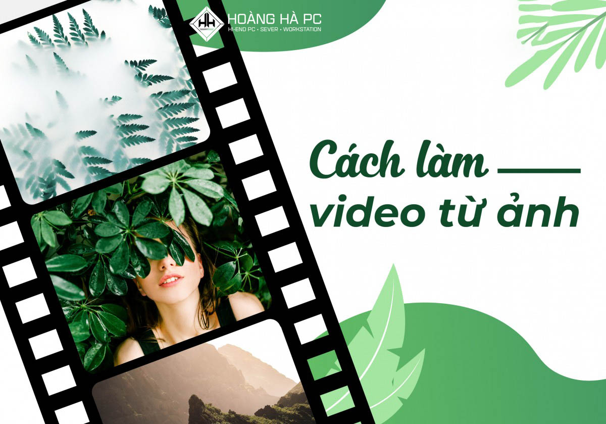 2701_cach-lam-video-tu-anh-2.jpg